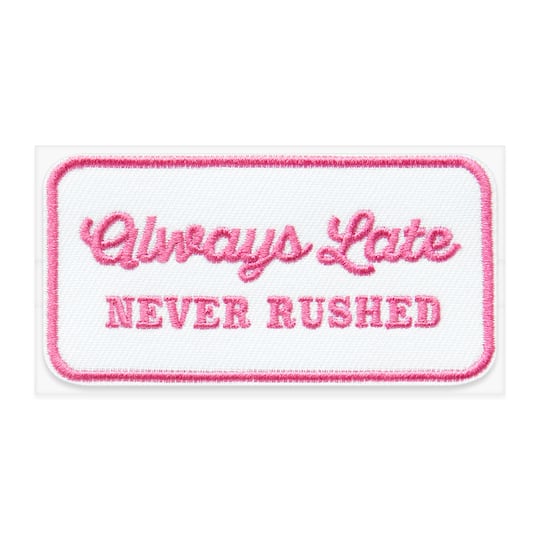 Iron-On & Adhesive Always Late Never Rushed Patch by Make Market®